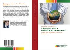 Buchcover von Paisagem, lugar e globalização na Amazônia: