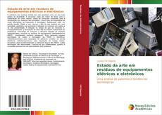 Bookcover of Estado da arte em resíduos de equipamentos elétricos e eletrônicos