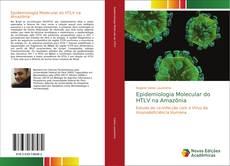 Portada del libro de Epidemiologia Molecular do HTLV na Amazônia