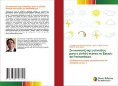 Bookcover of Zoneamento agroclimático para o pinhão-manso no Estado de Pernambuco