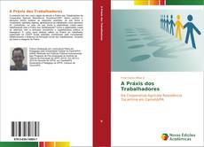 Bookcover of A Práxis dos Trabalhadores