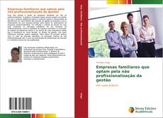 Capa do livro de Empresas familiares que optam pela não profissionalização da gestão 