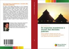 Capa do livro de Os impactos econômicos e sociais das decisões judiciais 