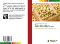 Capa do livro de Risco de preço na comercialização da soja 