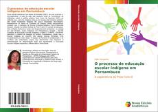 Portada del libro de O processo de educação escolar indígena em Pernambuco