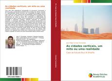 Bookcover of As cidades verticais, um mito ou uma realidade
