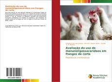 Portada del libro de Avaliação do uso de mananoligossacarídeos em frangos de corte