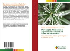 Portada del libro de Percepção Ambiental e Agricultura Familiar em Rede de Referência