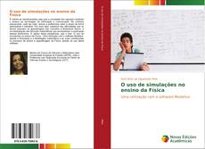 Bookcover of O uso de simulações no ensino da Física