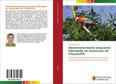 Capa do livro de Desenvolvimento enquanto liberdade no município de Chaves/PA 