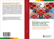 Bookcover of Abordagem quantitativa aplicada à metas de segurança em projetos
