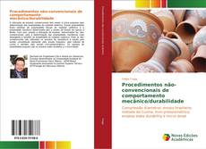Bookcover of Procedimentos não-convencionais de comportamento mecânico/durabilidade