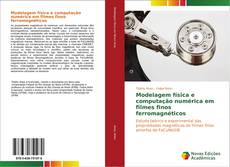 Buchcover von Modelagem física e computação numérica em filmes finos ferromagnéticos