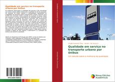Capa do livro de Qualidade em serviço no transporte urbano por ônibus 