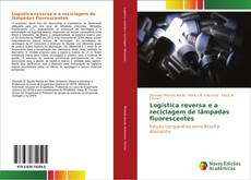 Buchcover von Logística reversa e a reciclagem de lâmpadas fluorescentes