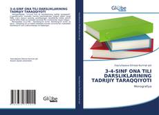 Buchcover von 3-4-SINF ONA TILI DARSLIKLARINING TADRIJIY TARAQQIYOTI