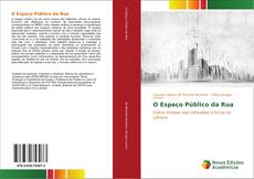 Bookcover of O Espaço Público da Rua