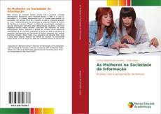 As Mulheres na Sociedade da Informação kitap kapağı