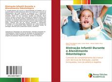 Capa do livro de Distração Infantil Durante o Atendimento Odontológico 