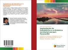 Portada del libro de Implantação da hidrelétrica e a dinâmica territorial em Jaci-Paraná/RO