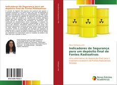 Bookcover of Indicadores de Segurança para um depósito final de Fontes Radioativas