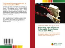 Bookcover of Consumo energético na indexação de conteúdo visual com FPGA
