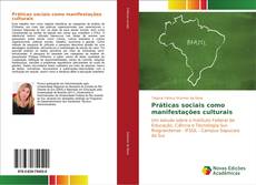 Bookcover of Práticas sociais como manifestações culturais