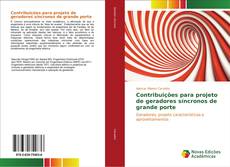 Bookcover of Contribuições para projeto de geradores síncronos de grande porte