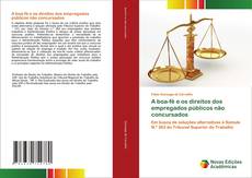 Bookcover of A boa-fé e os direitos dos empregados públicos não concursados