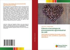 Buchcover von Ciência e tecnologia do processamento agroindustrial do café