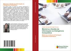 Bookcover of Memória e Gestão da Informação na Inteligência Competitiva