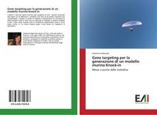 Bookcover of Gene targeting per la generazione di un modello murino Knock-in
