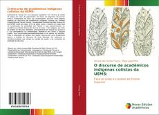O discurso de acadêmicos indígenas cotistas da UEMS: kitap kapağı