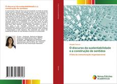 Buchcover von O discurso da sustentabilidade e a construção de sentidos