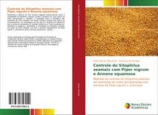 Capa do livro de Controle do Sitophilus zeamais com Piper nigrum e Annona squamosa 