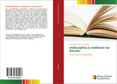 Bookcover of Indisciplina e violência na Escola:
