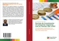 Capa do livro de Decisão de investimento em pequenas empresas com as Teorias TOC e ROT 