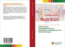 Capa do livro de Indicadores antropométricos e alterações metabólicas em homens idosos 