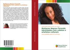 Capa do livro de Mulheres Negras-Tecendo identidades com cabelos e artefatos culturais 