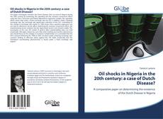 Bookcover of Oil shocks in Nigeria in the 20th century: a case of Dutch Disease?