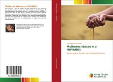 Bookcover of Mulheres Idosas e o HIV/AIDS: