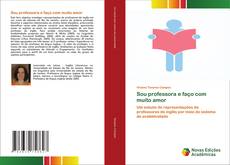 Buchcover von Sou professora e faço com muito amor