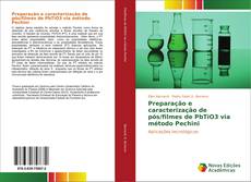 Capa do livro de Preparação e caracterização de pós/filmes de PbTiO3 via método Pechini 
