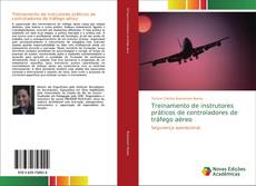 Bookcover of Treinamento de instrutores práticos de controladores de tráfego aéreo