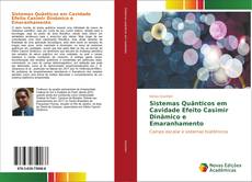 Bookcover of Sistemas Quânticos em Cavidade Efeito Casimir Dinâmico e Emaranhamento