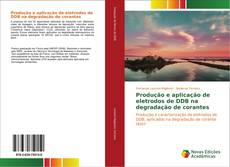Capa do livro de Produção e aplicação de eletrodos de DDB na degradação de corantes 