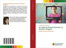 Buchcover von A Tutela da Pessoa Humana e o Direito à Imagem