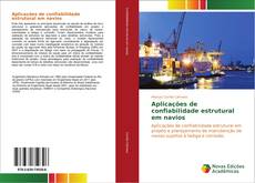 Buchcover von Aplicações de confiabilidade estrutural em navios