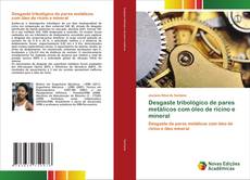 Buchcover von Desgaste tribológico de pares metálicos com óleo de rícino e mineral