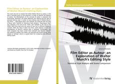 Film Editor as Auteur: an Exploration of Walter Murch's Editing Style的封面